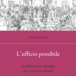 Libro: "L’ufficio possibile. Architettura e design per il lavoro ibrido"