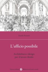 Libro: "L’ufficio possibile. Architettura e design per il lavoro ibrido"